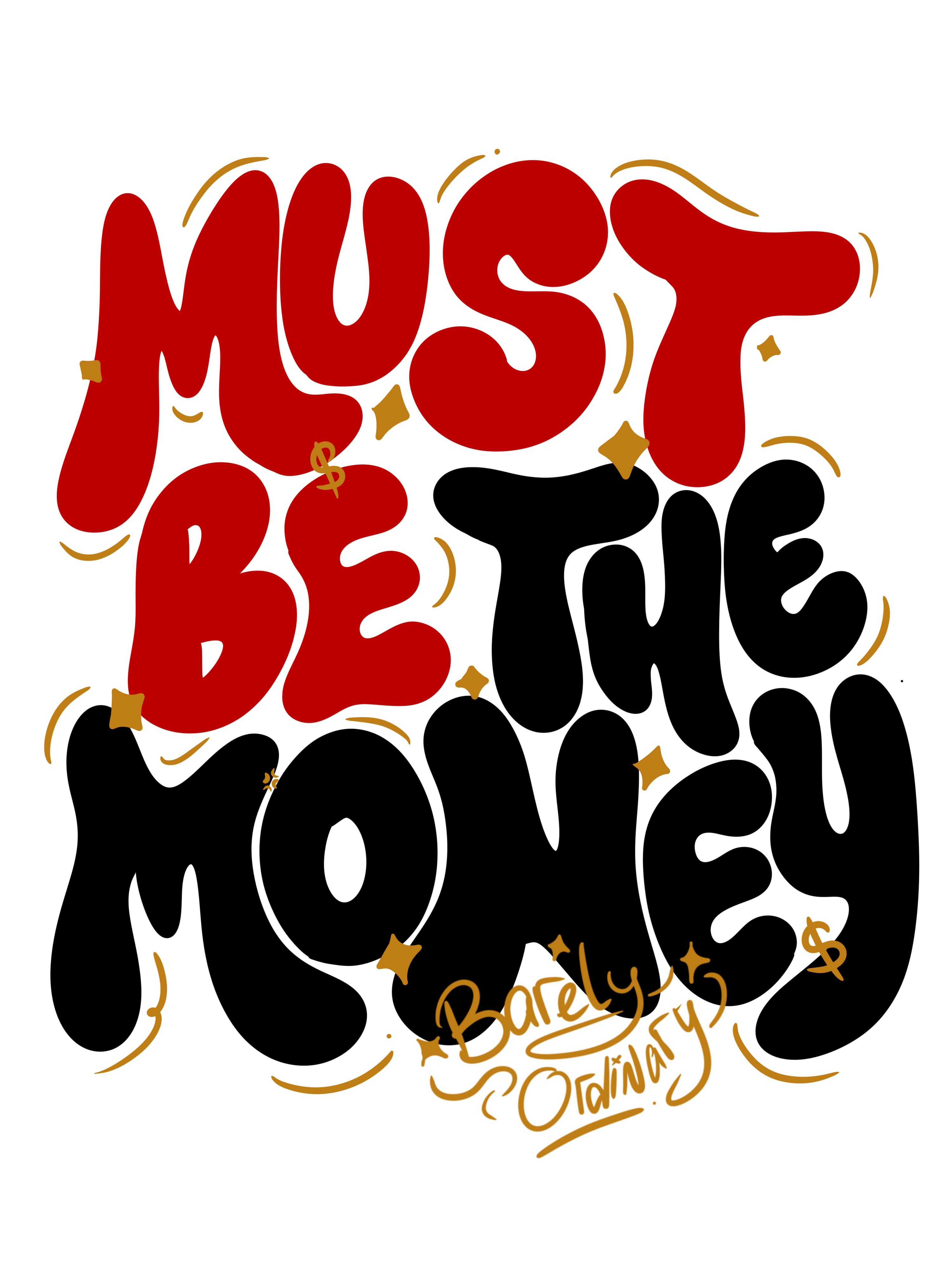 Barely "Must Be The Money" Tee