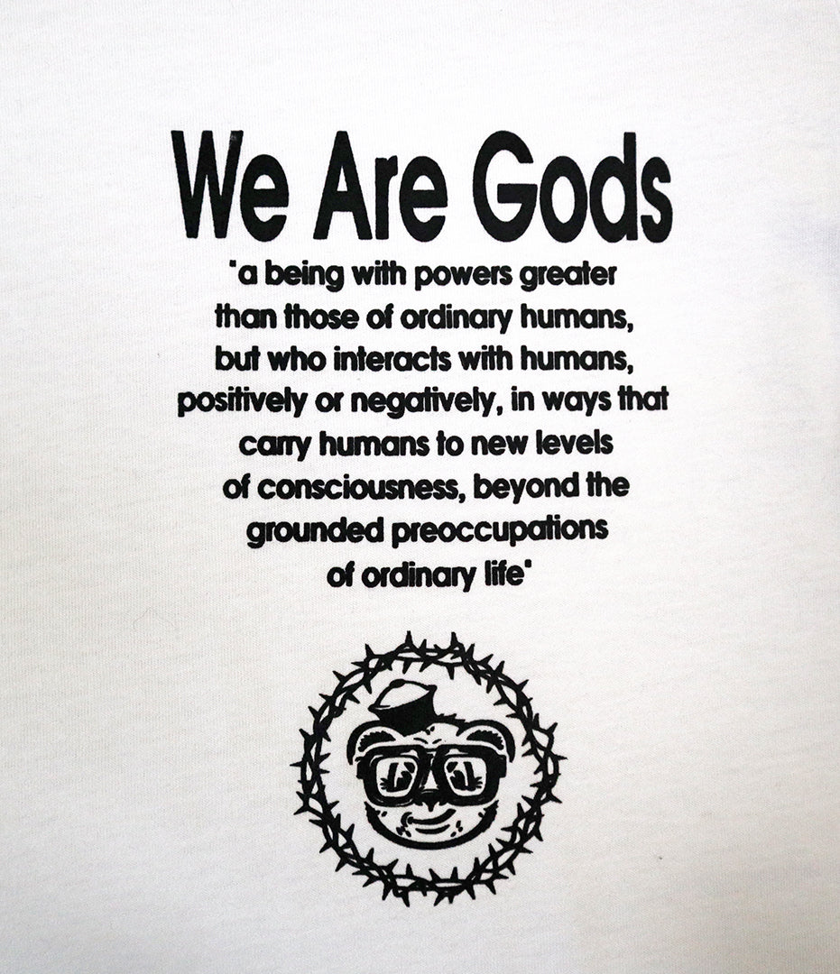 Barely "We Are Gods" Tee - Barely Ordinary